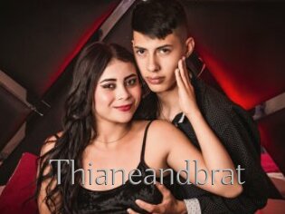 Thianeandbrat