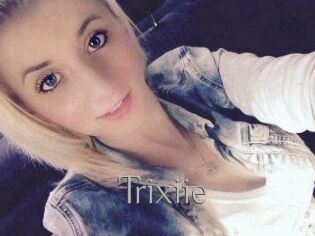 Trixiie