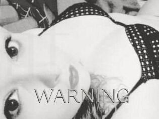 WARNING