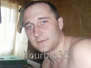 Yourbig33
