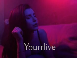 Yourrlive